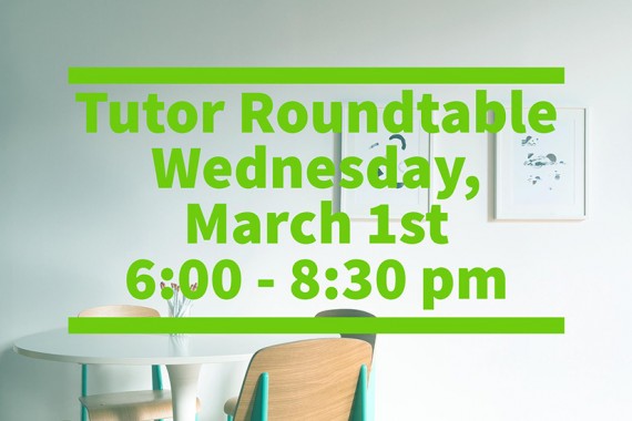 Tutor Roundtable Event – March 1st